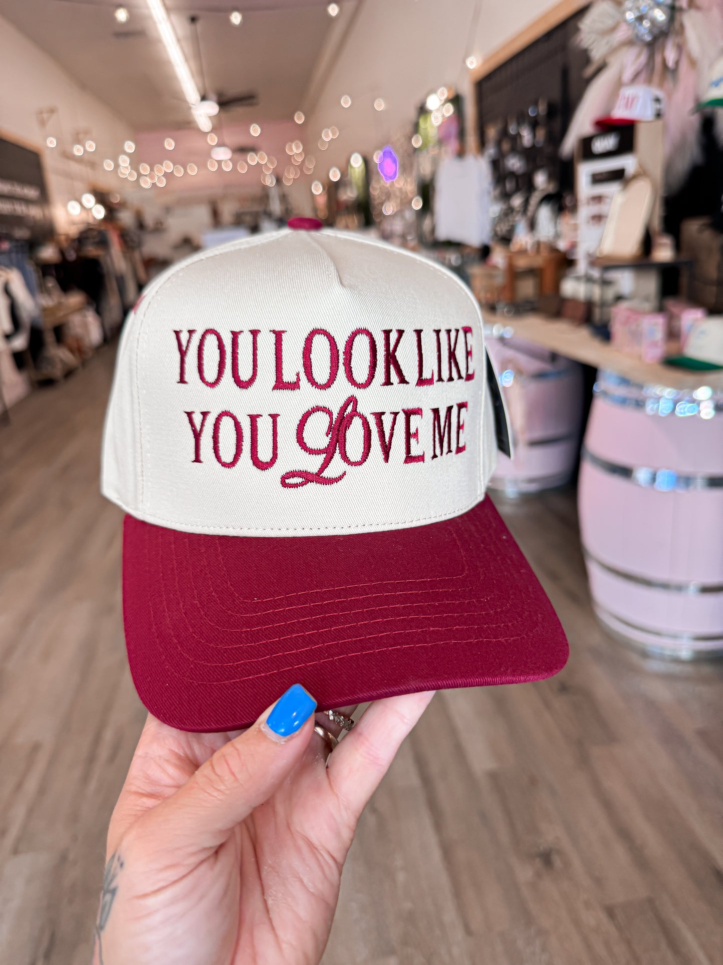 You Look Like You Love me Trucker Hat
