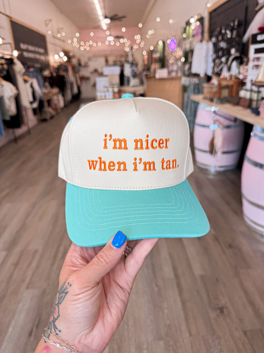 I'm Nicer When I'm Tan Trucker Hat